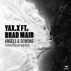 YAX.X ft. Brad Mair - Angels & Demons (Sensation Anthem 2016)