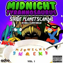 Midnight Tyrannosaurus - Statue Planet Scandal! (Psykik Remix)