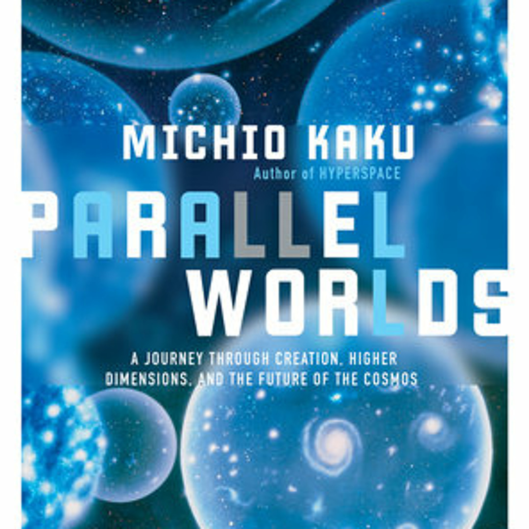 Stream Parallel Worlds by Michio Kaku, read by Marc Vietor by PRH