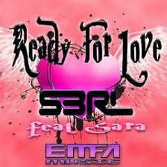 Ready For Love - S3RL Feat Sara