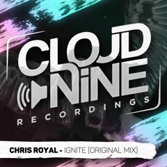 Chris Royal - Ignite (Original Mix) OUT NOW!