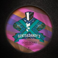 [GENTS033] Doug Gomez - Jolie Blues EP - OUT NOW