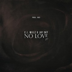 NO LOVE (Feat. Jay Sky)