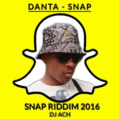DANTA - Snap ( Snap Riddim By Dj Ach )