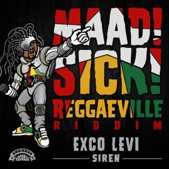 Exco Levi - Siren [Maad Sick Reggaeville Riddim | Oneness Records 2016]