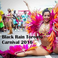 Black Rain Toronto Carnival 2016