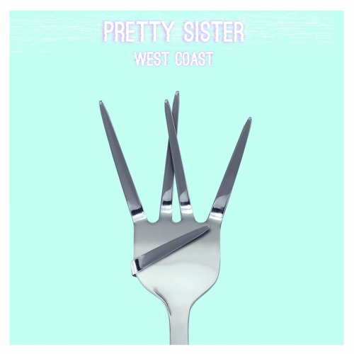 Pretty Sister - West Coast