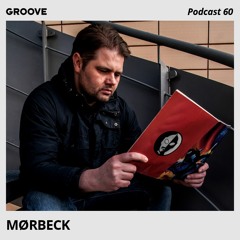 Groove Podcast 60 - Mørbeck