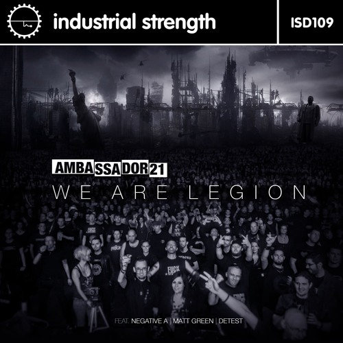 Ambassador21 "We Are Legion" EP out June 17th 2016 on Industrial Strength