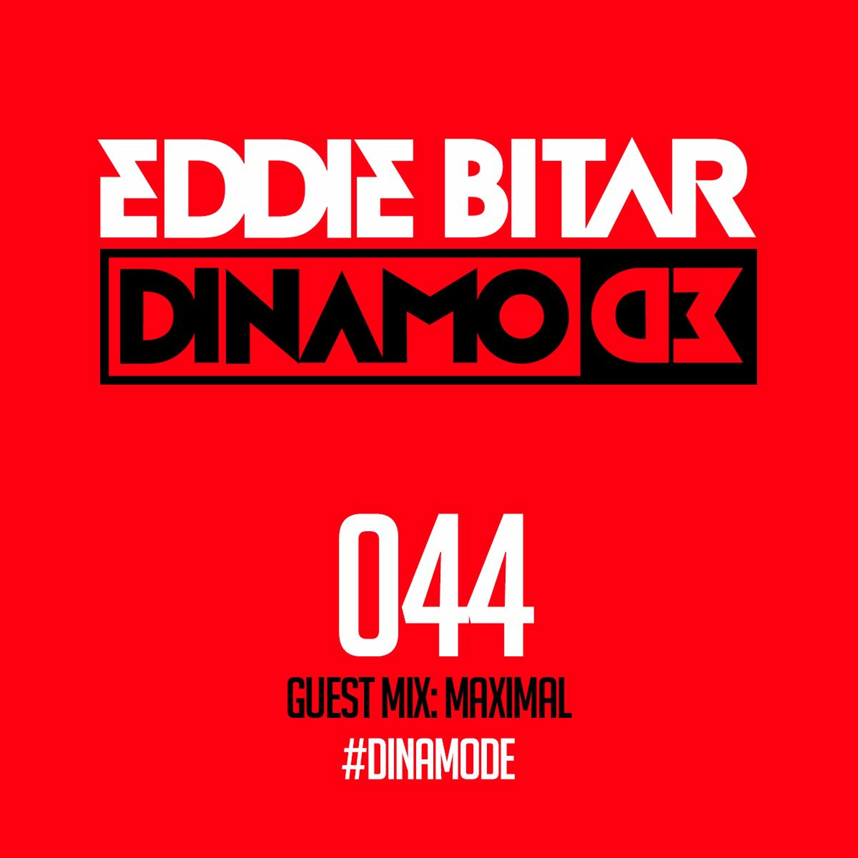 Dinamode 044 - Maximal Guest Mix