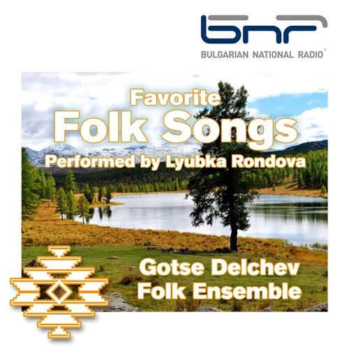 Stream Lyubka Rondova and The Folk Orchestra of Radio Blagoevgrad - Bilyana  pllatno beleshe by BNR Music | Listen online for free on SoundCloud