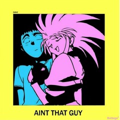 Aint That Guy {On TV} PROD. BY DAVELENGTH