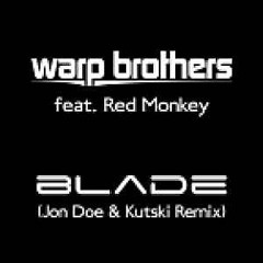 Warp Brothers - Blade (Jon Doe & Kutski Remix) [Unlimited Sounds] {2008}