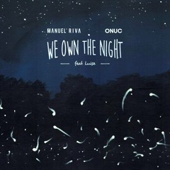 Manuel Riva & ONUC - We Own The Night (feat Luise) (Radio Edit)
