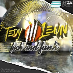 Tedy Leon - Fuck And Funk (Alex Wicked Remix)