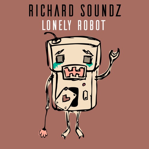 Richard Soundz - Lonely Robot