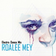 Roalee mey - EDM