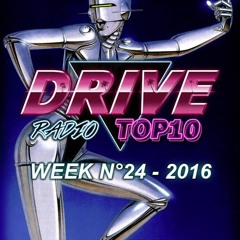 Drive Radio Top 10 Week 24 - 2016