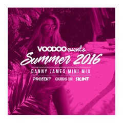 Voodoo Events Summer Series (Danny James Mini Mix)