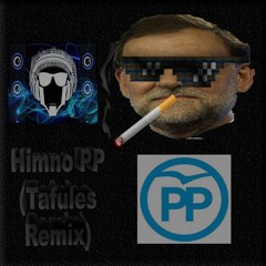 Himno Del PP (Tafules Remix)