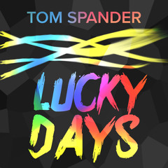 Tom Spander - Lucky Days [Free Download]