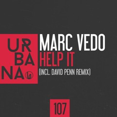 Marc Vedo "Help It" Original Mix -SC Edit