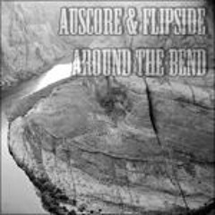 Auscore & Flipside - Around The Bend