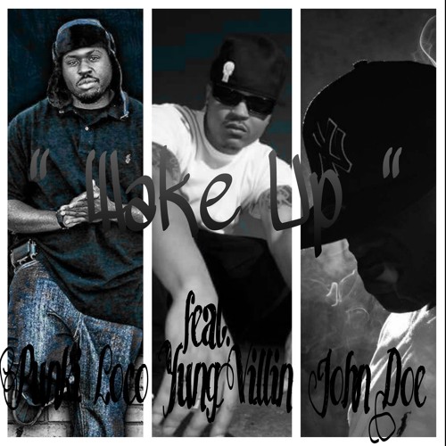 JOHN DOE & YUNG VILLIN  "WAKE UP " FEAT. PUNKI LOCO (PRODUCED BY : CLAWS PRODUCTIONS)