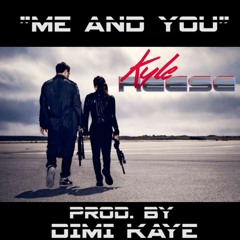 Me And You | Prod. By Dimi Kaye