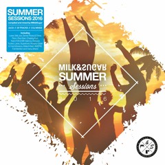 MILK & SUGAR - SUMMER SESSIONS 2016 (Minimix) [Out Now]