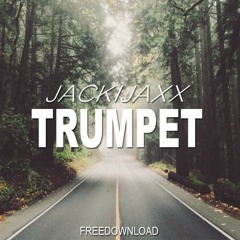 Jackijaxx - Trumpet (Original Mix)**FREE DL**