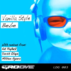 Vanilla Style - Bebe (Milthon Aguero Remix)