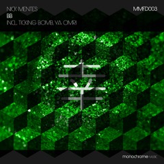 Nick Mentes - Ticking Bomb - Original Mix ***free download***