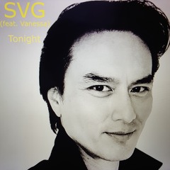 Tonight - SVG (feat.Vanessa)