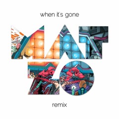 The M Machine - When It's Gone (Mat Zo Remix)
