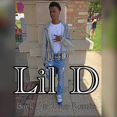 1140LilD X Back On Tour Remix