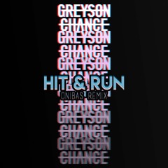 Hit & Run - Greyson Chance (Onibas Remix)