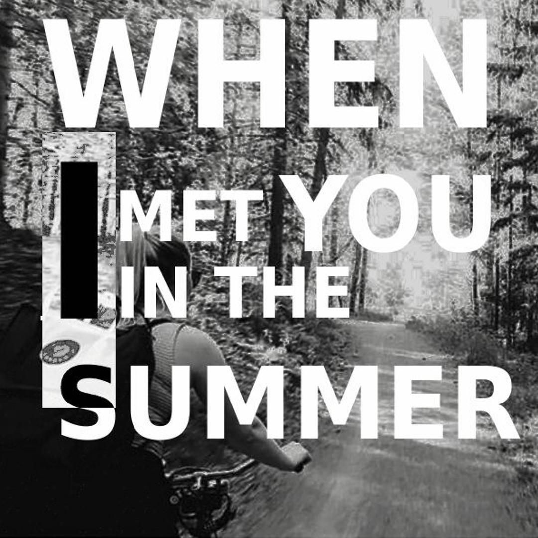Stream when i met you in the summer by M-H-A | Listen online for free ...