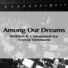 Trevor DeMaere - Among Our Dreams