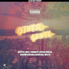 OTHER LEVEL - Daffo Ft Qba x Yoxng B X Ceese Bersa X Nagu Del Oeste X Ariam Useche