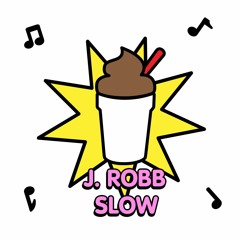 j.robb - slow