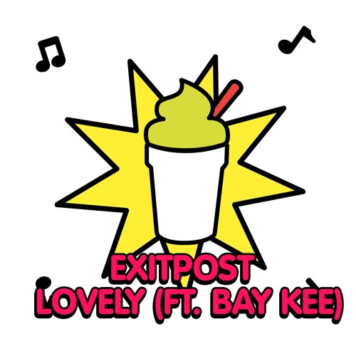 Exitpost - Lovely (featuring Bay Kee)