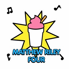 Matthew Riley - Four