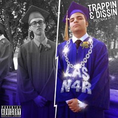 Trappin & Dissin
