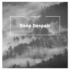 I.Dominik - Deep Despair
