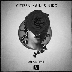 Kiko, Citizen Kain - Meantime (Part 1)