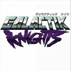 Galactik Knights - Sunshine