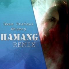 Gwen Stefani - Misery | Hamang Remix | Club Tropical House