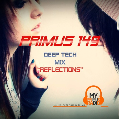 Primus 149 Deep Tech Mix "Reflections"