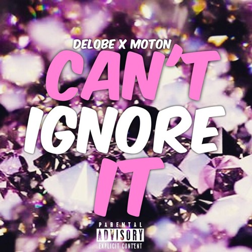 Delobe x Moton - Can't ignore it